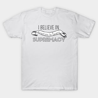 I believe in enemies to lovers supremacy T-Shirt